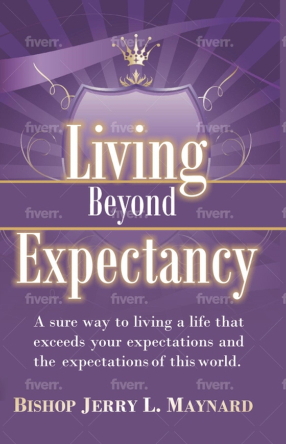 Living Beyond Expectancy (e-bog) af Maynard, Jerry
