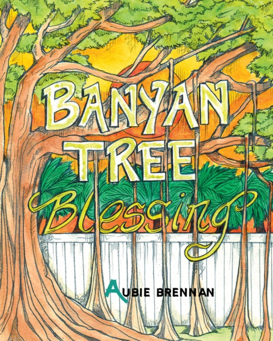 Banyan Tree Blessing (e-bog) af Brennan, Aubie