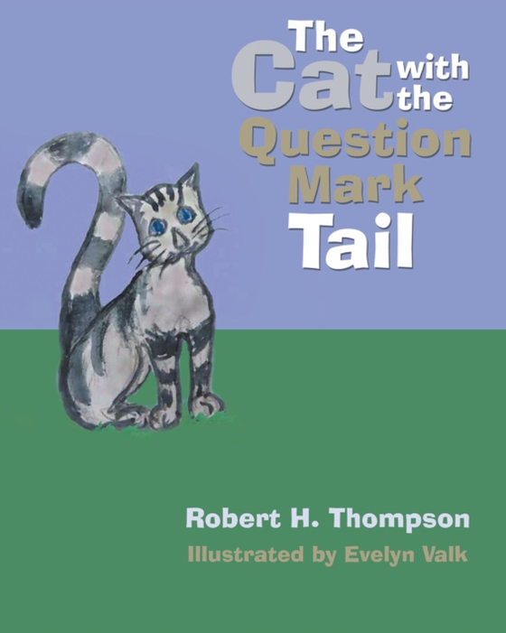 Cat with the Question Mark Tail (e-bog) af Thompson, Robert