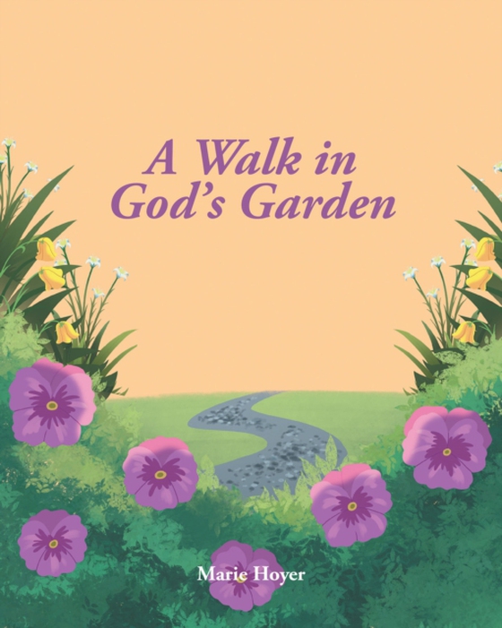 Walk in God's Garden (e-bog) af Hoyer, Marie