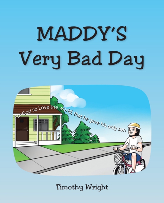 Maddy's Very Bad Day (e-bog) af Wright, Timothy