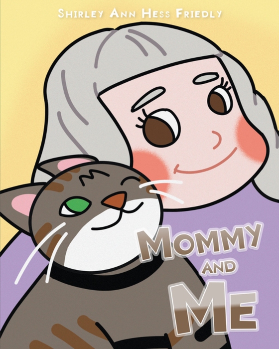 Mommy and Me (e-bog) af Friedly, Shirley Ann Hess