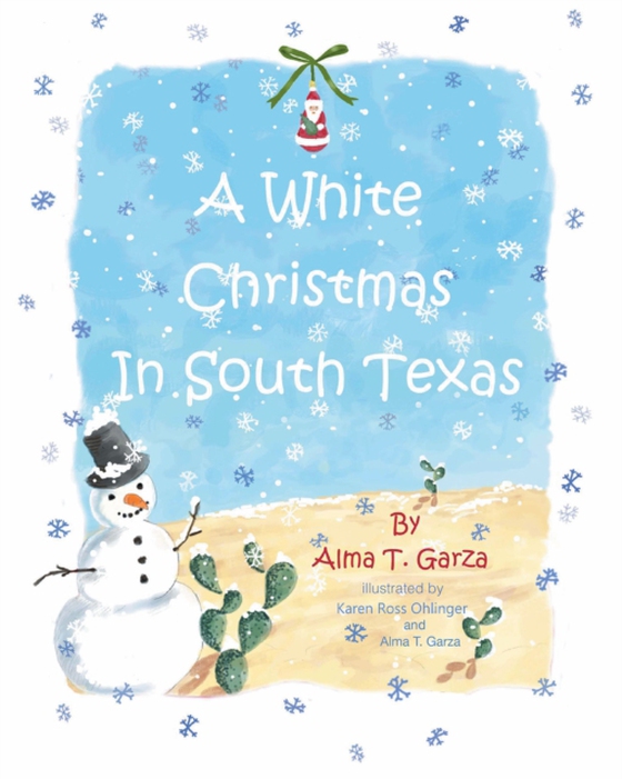 White Christmas in South Texas (e-bog) af Garza, Alma T.