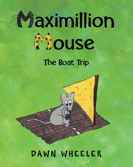 Maximillion Mouse (e-bog) af Wheeler, Dawn