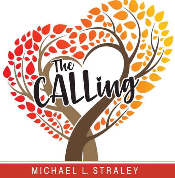 Calling (e-bog) af Straley, Michael L.