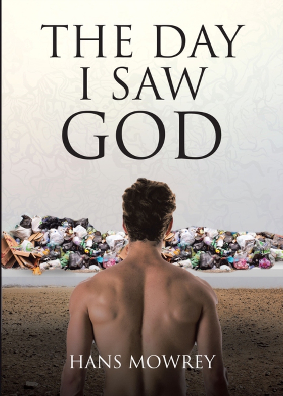 Day I Saw God (e-bog) af Mowrey, Hans