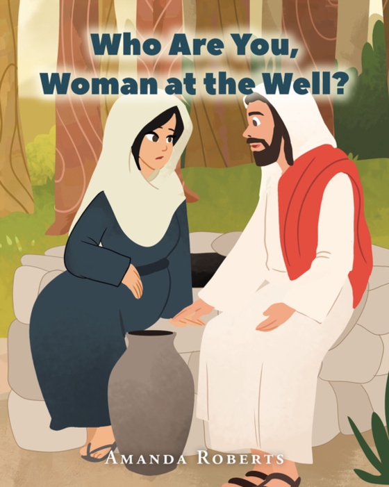 Who Are You, Woman at the Well? (e-bog) af Roberts, Amanda