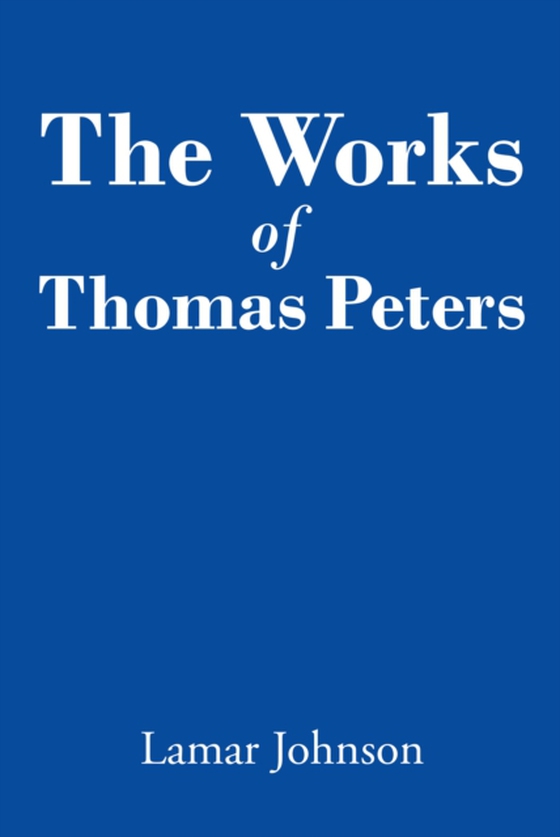 Works of Thomas Peters (e-bog) af Johnson, Lamar