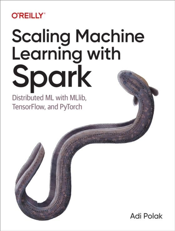 Scaling Machine Learning with Spark (e-bog) af Polak, Adi