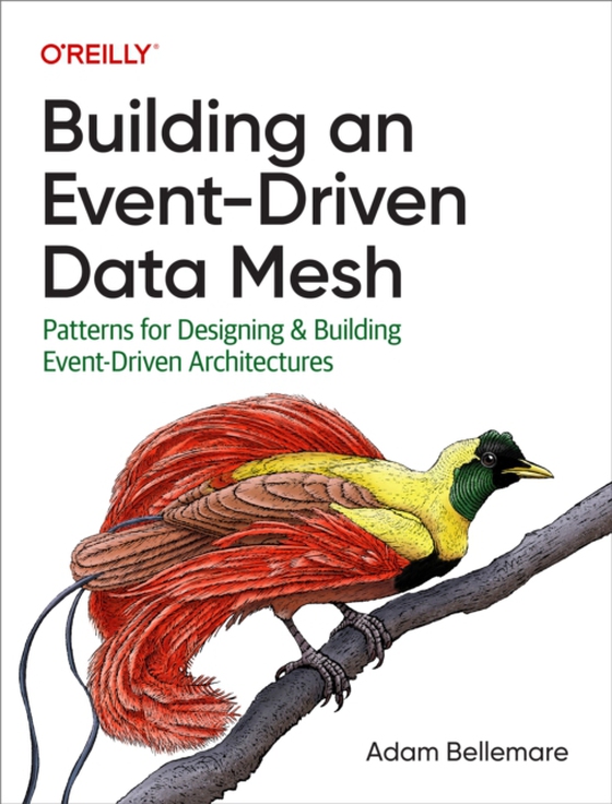 Building an Event-Driven Data Mesh (e-bog) af Bellemare, Adam