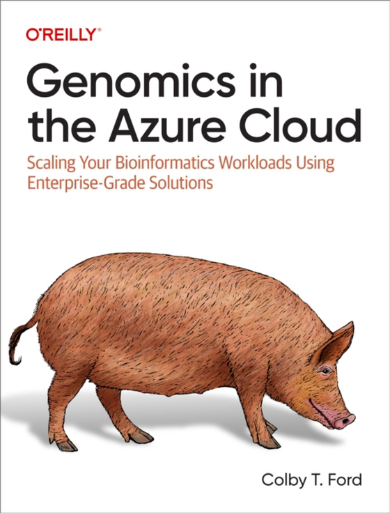 Genomics in the Azure Cloud (e-bog) af Ford, Colby T.