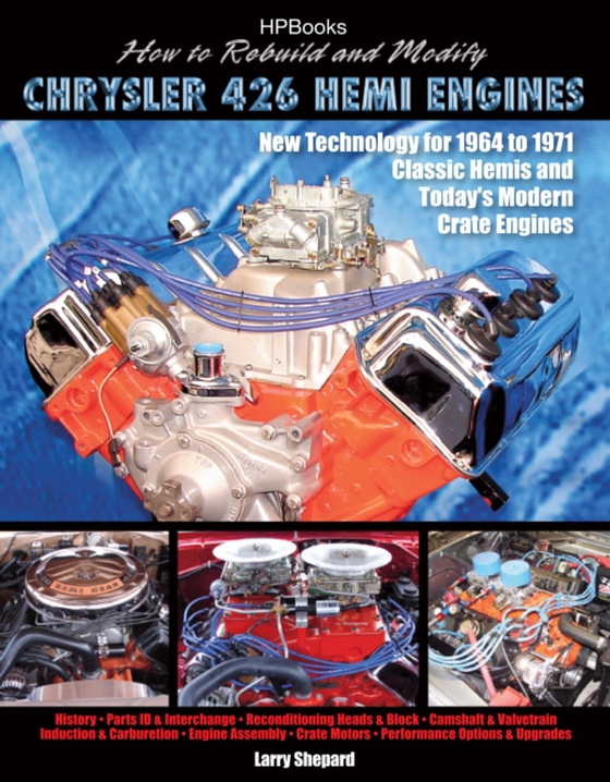 How to Rebuild and Modify Chrysler 426 Hemi EnginesHP1525