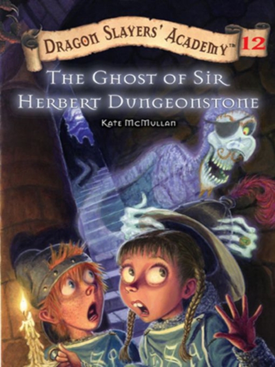 Ghost of Sir Herbert Dungeonstone #12 (e-bog) af McMullan, Kate