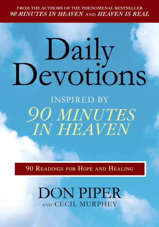 Daily Devotions Inspired by 90 Minutes in Heaven (e-bog) af Murphey, Cecil