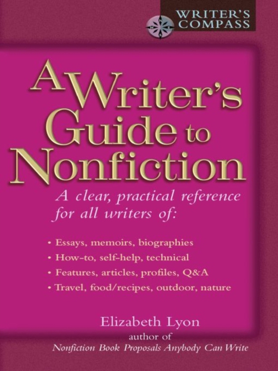 Writer's Guide to Nonfiction (e-bog) af Lyon, Elizabeth