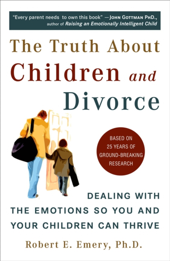 Truth About Children and Divorce (e-bog) af Ph.D., Robert E. Emery