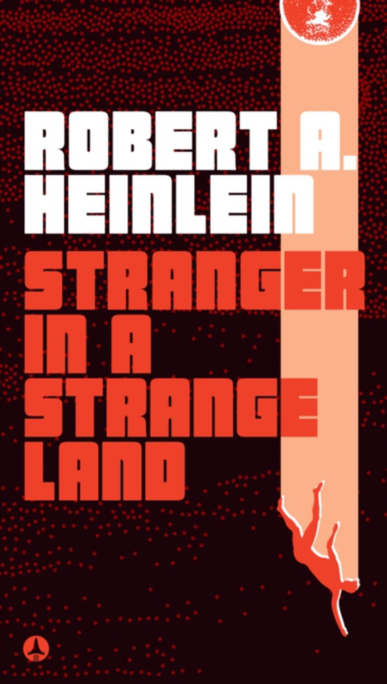 Stranger in a Strange Land (e-bog) af Heinlein, Robert A.