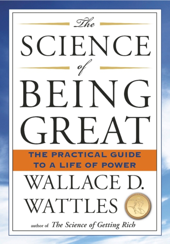 Science of Being Great (e-bog) af Wattles, Wallace D.