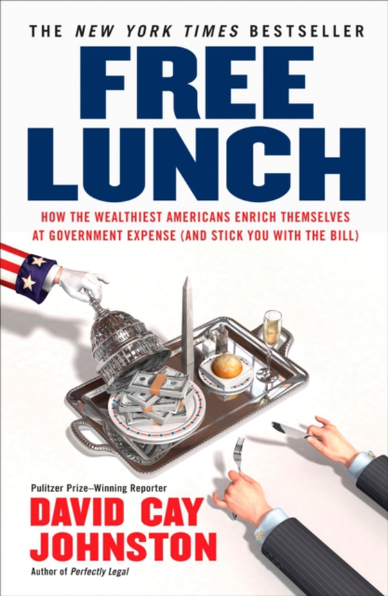 Free Lunch (e-bog) af Johnston, David Cay