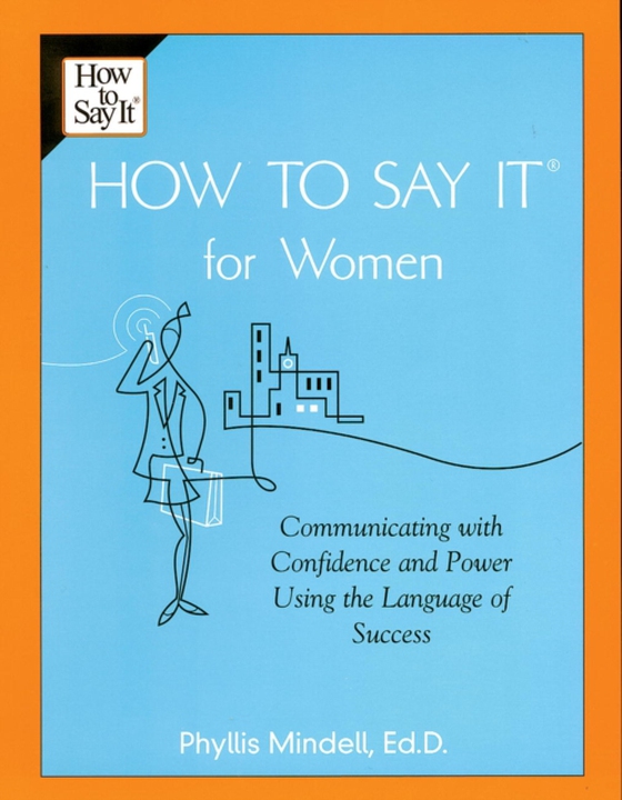 How To Say It for Women (e-bog) af Mindell, Phyllis