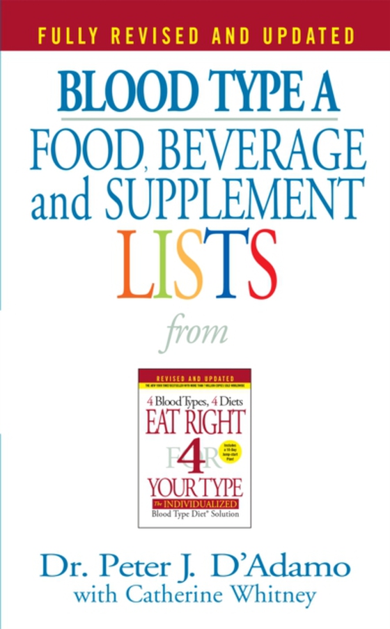 Blood Type A Food, Beverage and Supplement Lists (e-bog) af D'Adamo, Dr. Peter J.