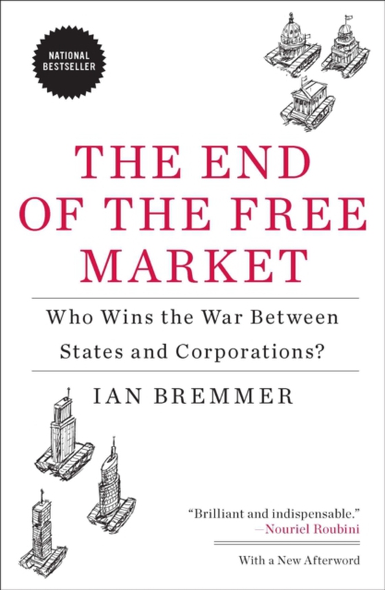 End of the Free Market (e-bog) af Bremmer, Ian