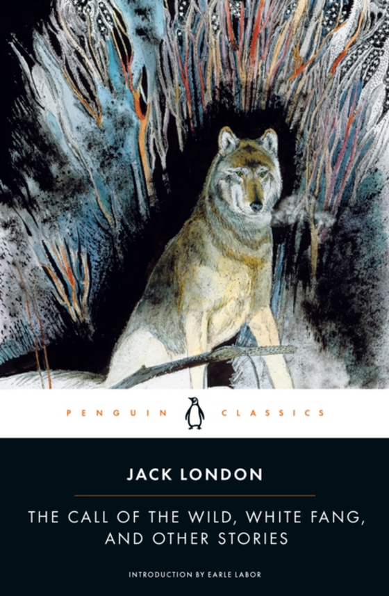 Call of the Wild, White Fang, and Other Stories (e-bog) af London, Jack