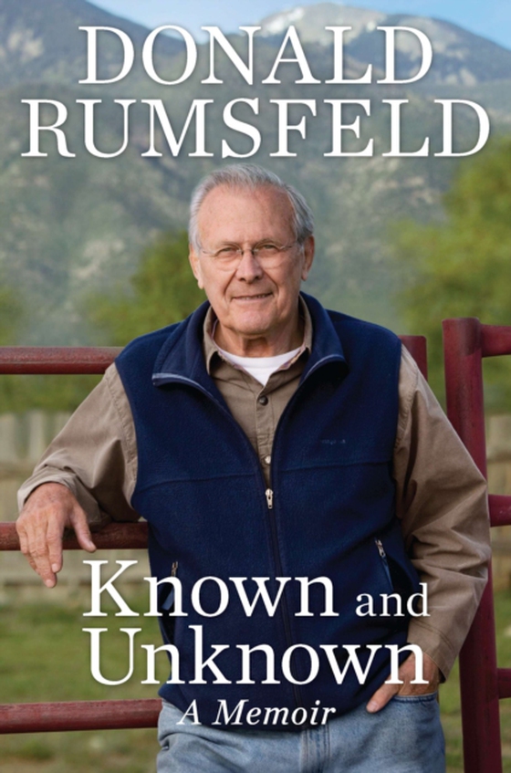 Known and Unknown (e-bog) af Rumsfeld, Donald