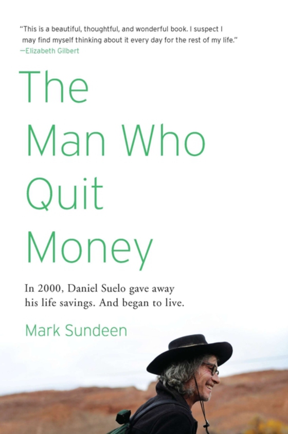 Man Who Quit Money (e-bog) af Sundeen, Mark