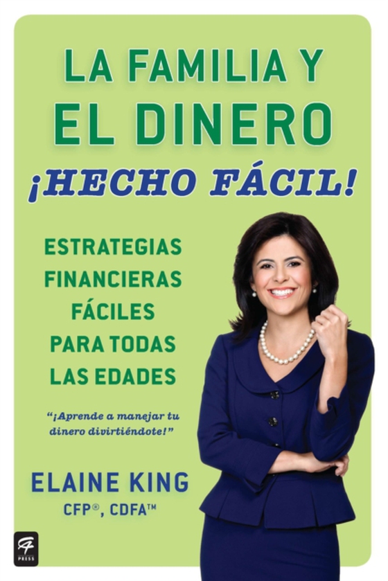 La familia y el dinero ¡Hecho fácil! (Family and Money, Made Easy!) (e-bog) af King, Elaine