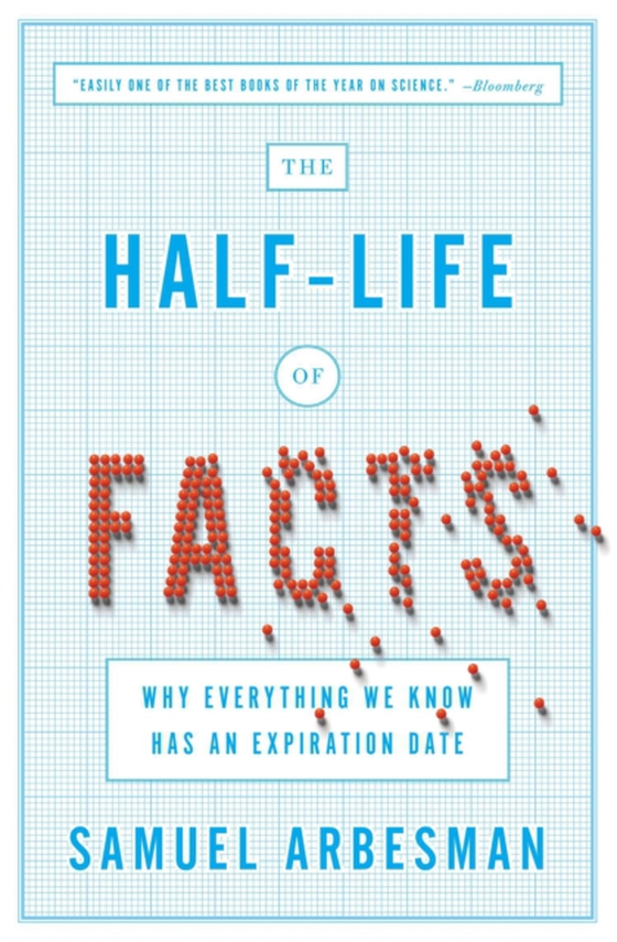 Half-Life of Facts (e-bog) af Arbesman, Samuel