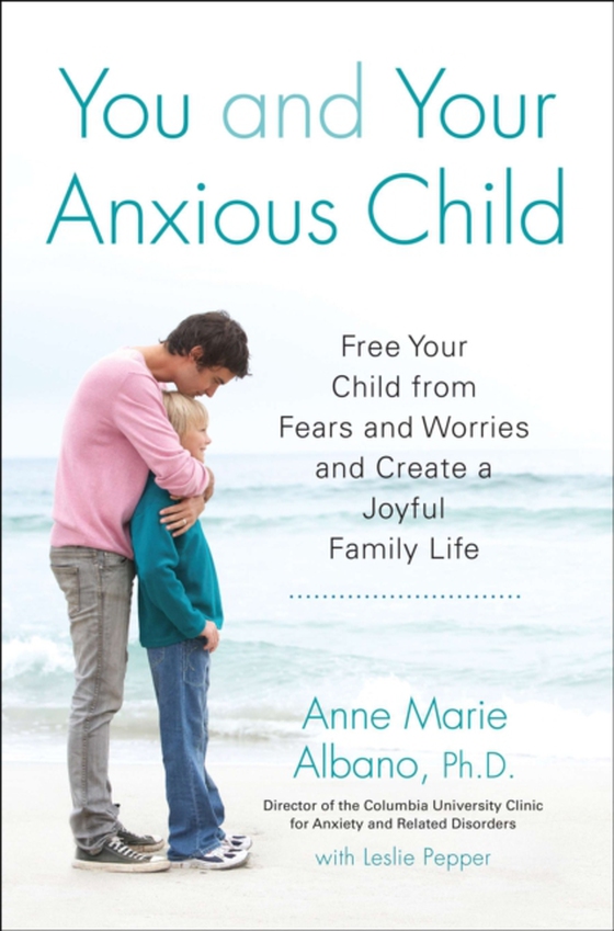 You and Your Anxious Child (e-bog) af Pepper, Leslie