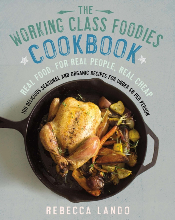 Working Class Foodies Cookbook (e-bog) af Lando, Rebecca