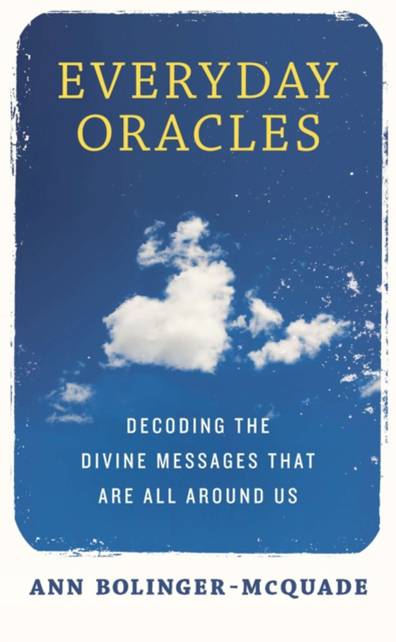 Everyday Oracles (e-bog) af Bolinger-McQuade, Ann