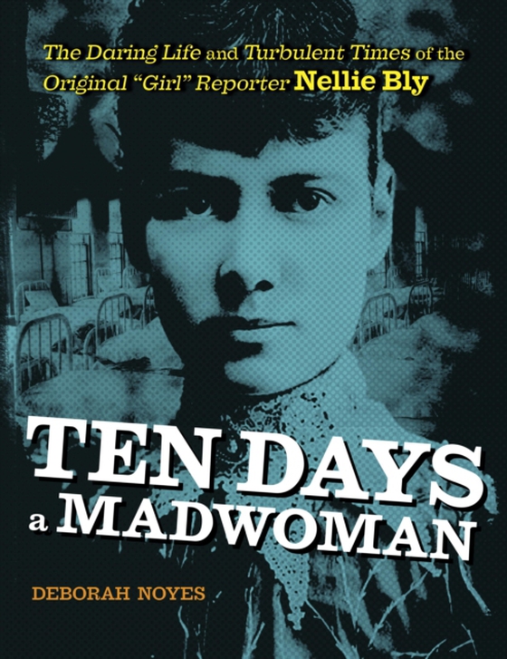 Ten Days a Madwoman (e-bog) af Noyes, Deborah