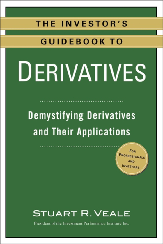 Investor's Guidebook to Derivatives (e-bog) af Veale, Stuart R.