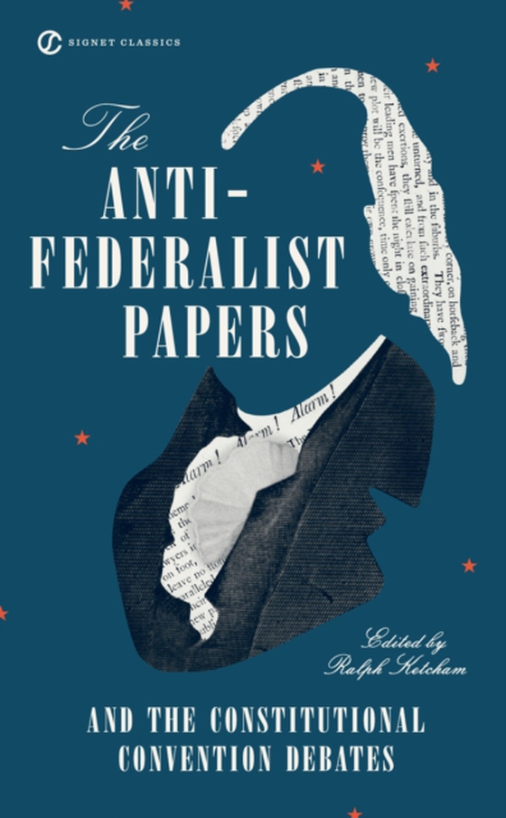 Anti-Federalist Papers and the Constitutional Convention Debates (e-bog) af Ketcham, Ralph