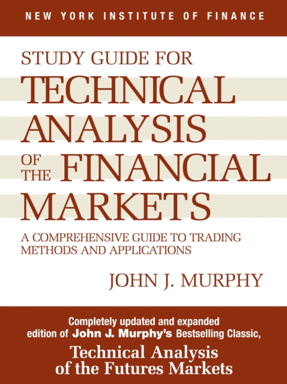 Study Guide to Technical Analysis of the Financial Markets (e-bog) af Murphy, John J.