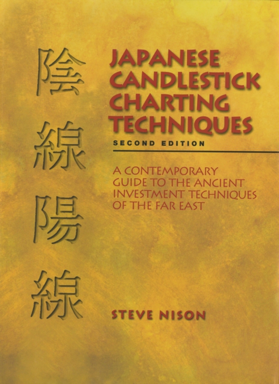 Japanese Candlestick Charting Techniques (e-bog) af Nison, Steve