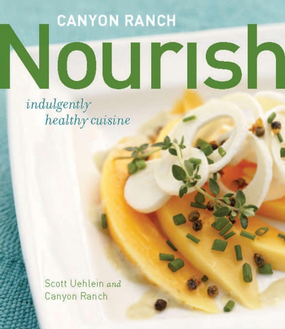 Canyon Ranch: Nourish (e-bog) af Uehlein, Scott