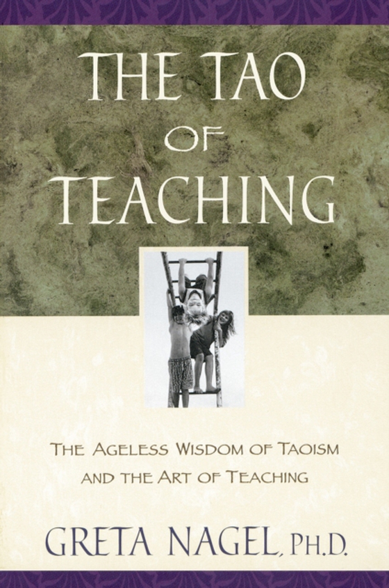 Tao of Teaching (e-bog) af Nagel, Greta K.