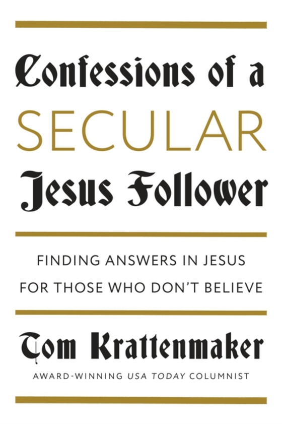 Confessions of a Secular Jesus Follower