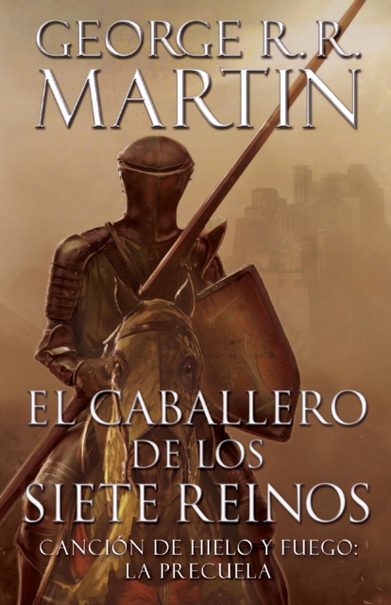 El caballero de los Siete Reinos [Knight of the Seven Kingdoms-Spanish] (e-bog) af Martin, George R. R.