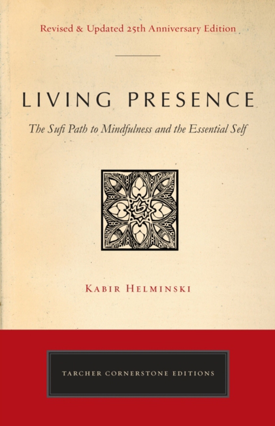 Living Presence (Revised) (e-bog) af Helminski, Kabir Edmund