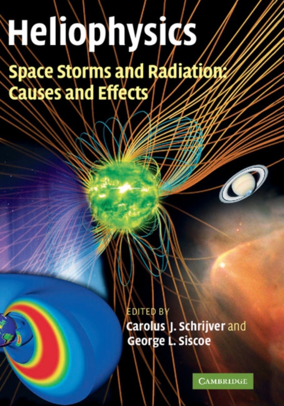 Heliophysics: Space Storms and Radiation: Causes and Effects (e-bog) af -