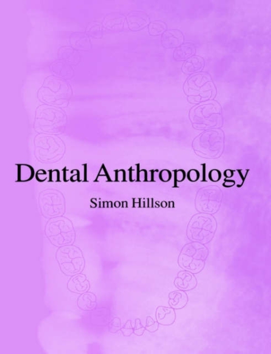 Dental Anthropology (e-bog) af Hillson, Simon