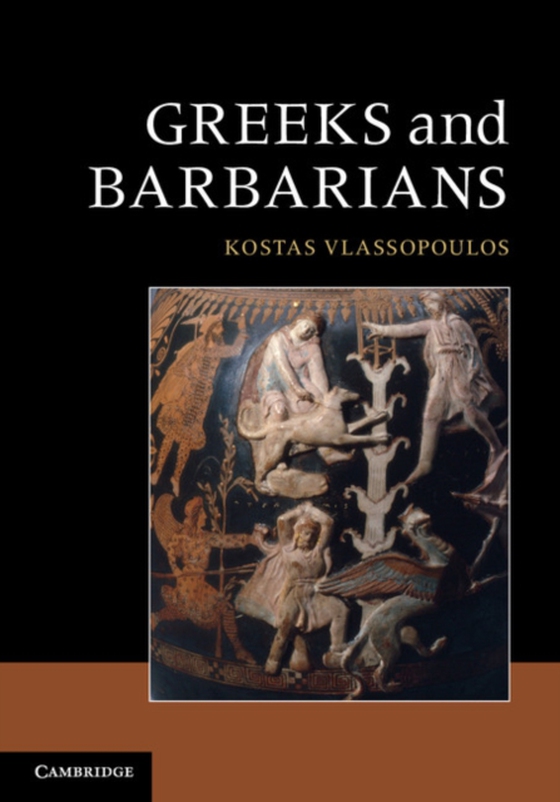 Greeks and Barbarians (e-bog) af Vlassopoulos, Kostas