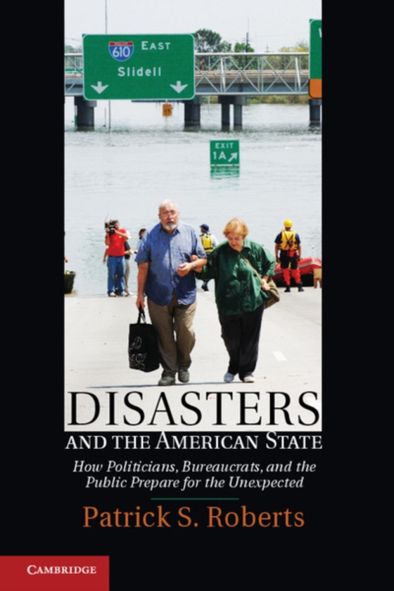 Disasters and the American State (e-bog) af Roberts, Patrick S.