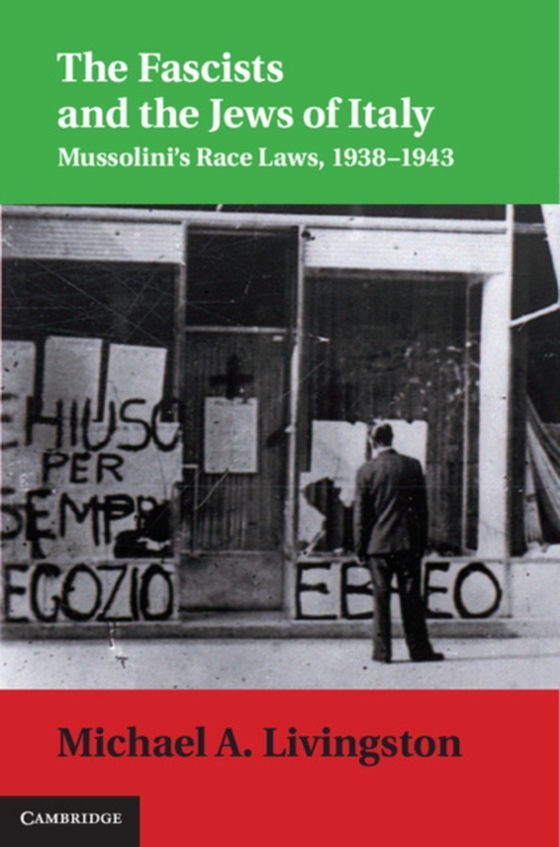 Fascists and the Jews of Italy (e-bog) af Livingston, Michael A.