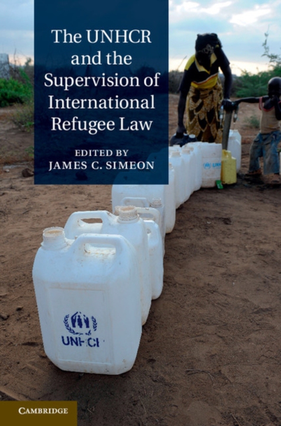 UNHCR and the Supervision of International Refugee Law (e-bog) af -